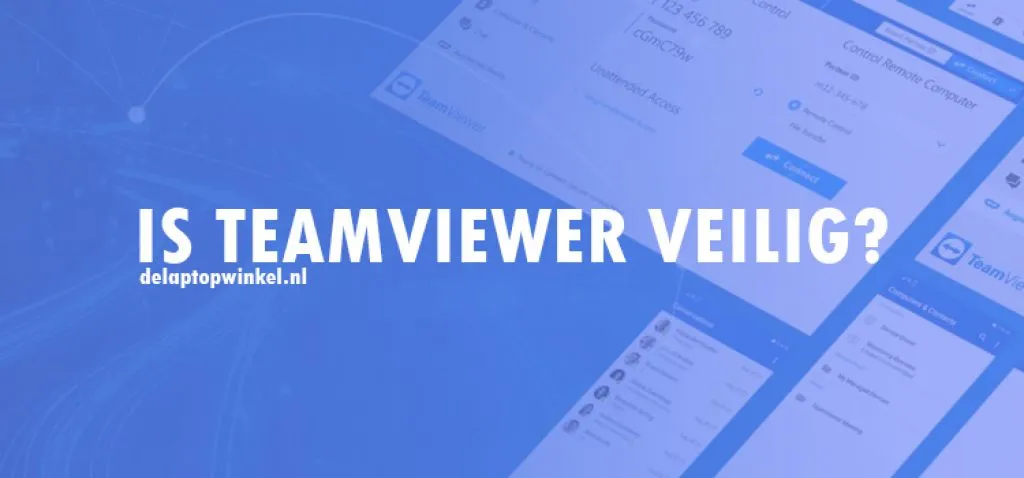 is teamviewer veilig is teamviewer veilig